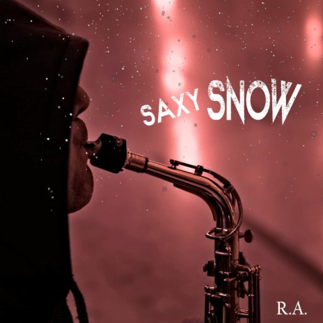 Saxy Snow | Boomplay Music