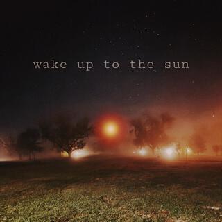 Wake Up to the Sun