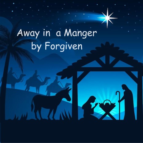 Forgiven Away In A Manger ft. Vivian Bowman | Boomplay Music