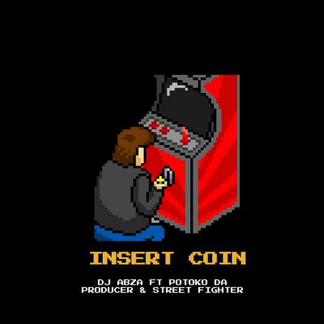 Insert Coin ft. Potoko Da Producer & Street Fighter | Boomplay Music