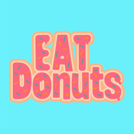 EAT Dunuts | Boomplay Music