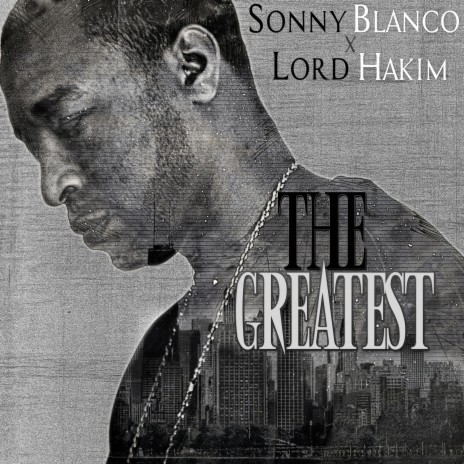 The Greatest ft. Lord Hakim | Boomplay Music