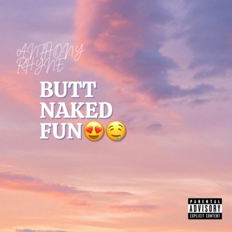 Butt Naked Fun | Boomplay Music