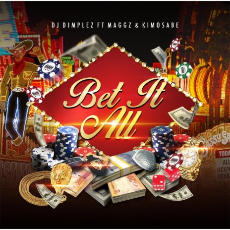 Bet It All (feat. Maggz & Kimosabe) | Boomplay Music