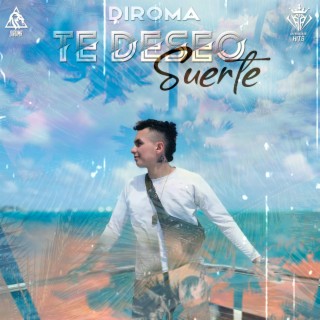 Te Deseo Suerte lyrics | Boomplay Music