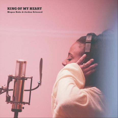 King of My Heart (feat. Jordan Grizzard) | Boomplay Music