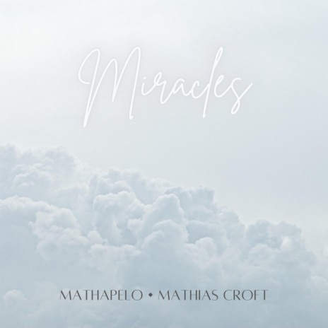 Miracles ft. Mathias Croft | Boomplay Music