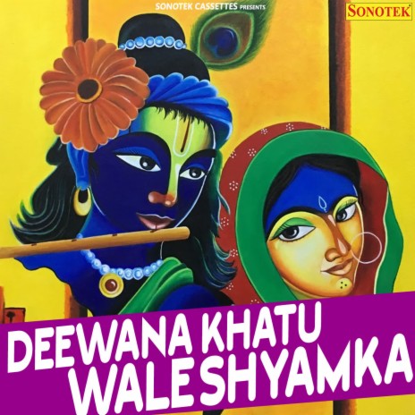 Deewana Khatu Wale Shyam Ka | Boomplay Music