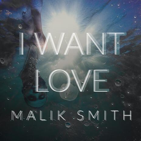 I Want Love | Boomplay Music