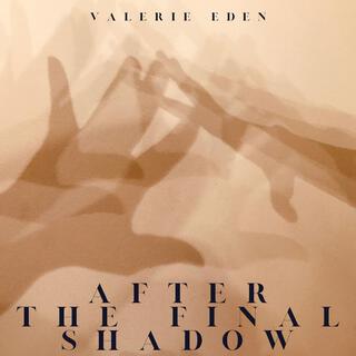 After the Final Shadow