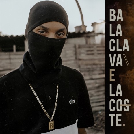 Balaclava & Lacoste | Boomplay Music