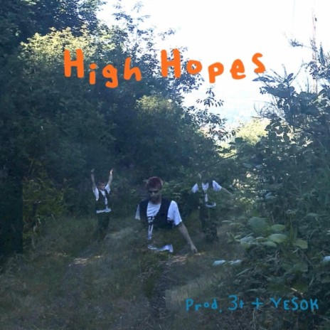 High Hopes ft. 3t & Yesok | Boomplay Music