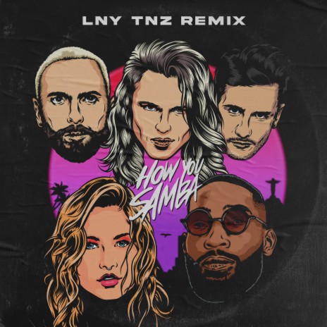 How You Samba (LNY TNZ Remix) ft. LNY TNZ, Sofia Reyes & Tinie Tempah | Boomplay Music