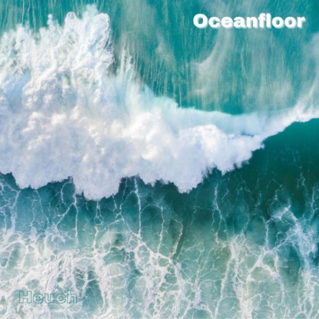 Oceanfloor | Boomplay Music