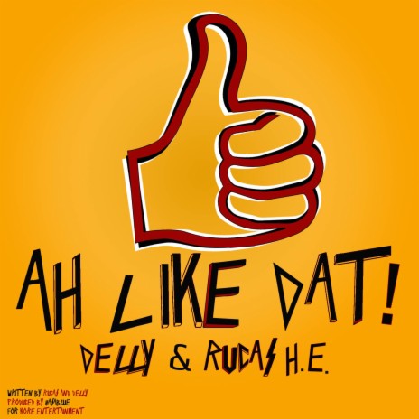 Ah Like Dat! ft. Rucas H.E. | Boomplay Music