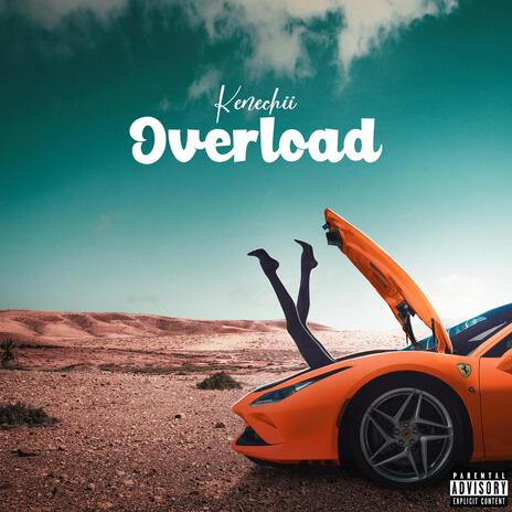 Overload ft. Kenechii | Boomplay Music