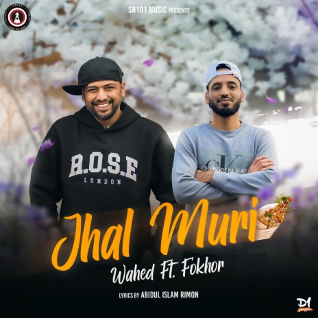 Jhal Muri ft. Singer Wahed & Fokhor