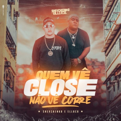 Quem Vê Close Não Vê Corre | Boomplay Music