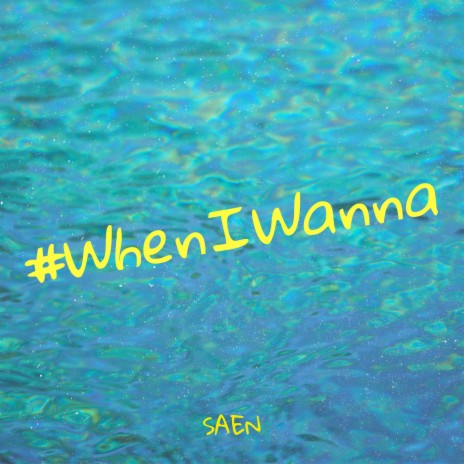 #WhenIWanna | Boomplay Music