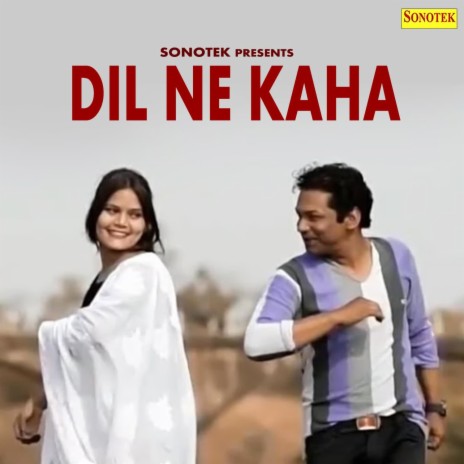 Dil Ne Kaha ft. Sneha | Boomplay Music