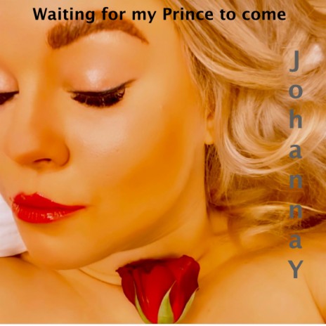 Waiting for my prince to come