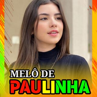 MELÔ DE PAULINHA 2025