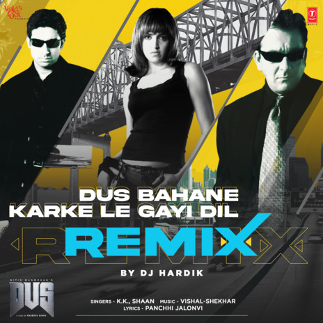 Dus Bahane Karke Le Gayi Dil Remix ft. K.K., Vishal-Shekhar & Dj Hardik | Boomplay Music