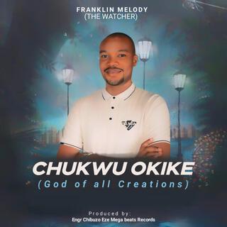 Chukwu okike (God of all creations)