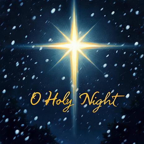 O Holy Night | Boomplay Music