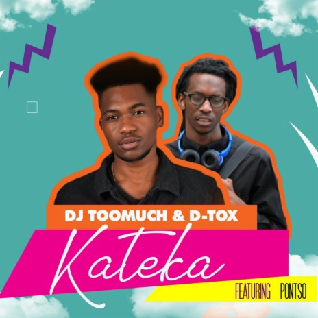 Kateka ft. D-Tox & Pontso | Boomplay Music