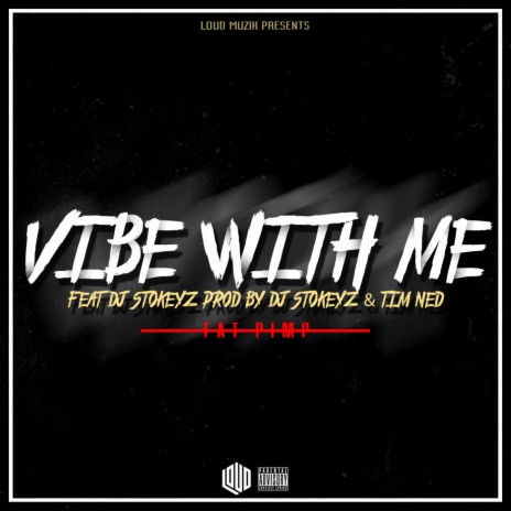 Vibe With Me (feat. DJ Stokeyz) | Boomplay Music