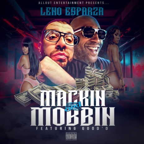 Mackin and Mobbin ft. Good' D | Boomplay Music