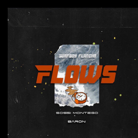 Flows ft. Mumba baron & Sossi MonteGo | Boomplay Music