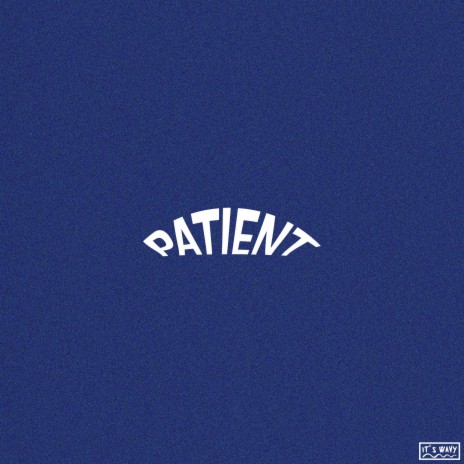 Patient ft. Scotty Z