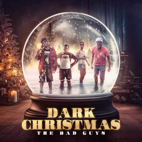 The bad guys – Dark Christmas (Special Version) ft. Arless, Frejo, Nas R & Maté Beats | Boomplay Music