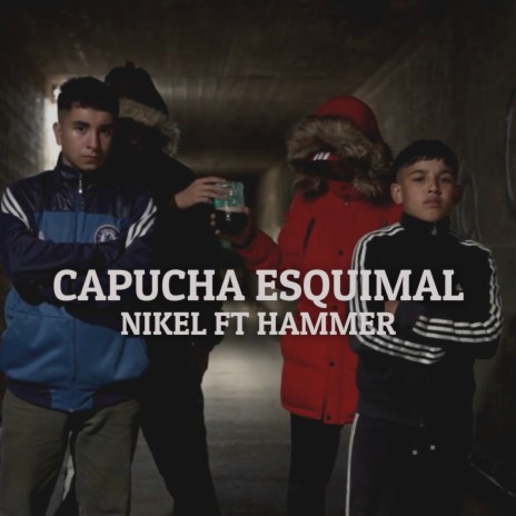 Capucha Esquimal ft. Hammer