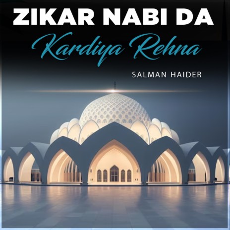 Zikar Nabi Da Kardiya Rehna | Boomplay Music