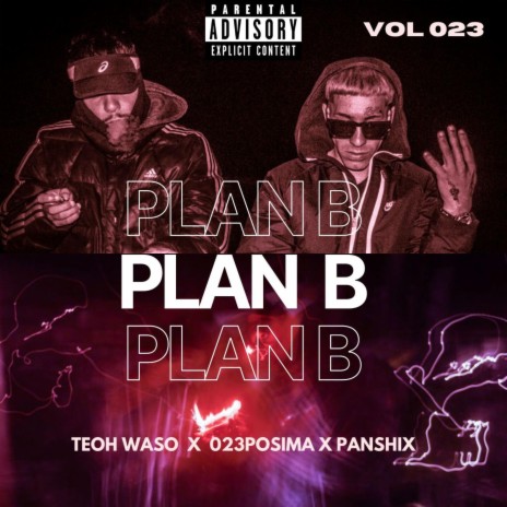 Plan B ft. Teoh Waso Panshix | Boomplay Music