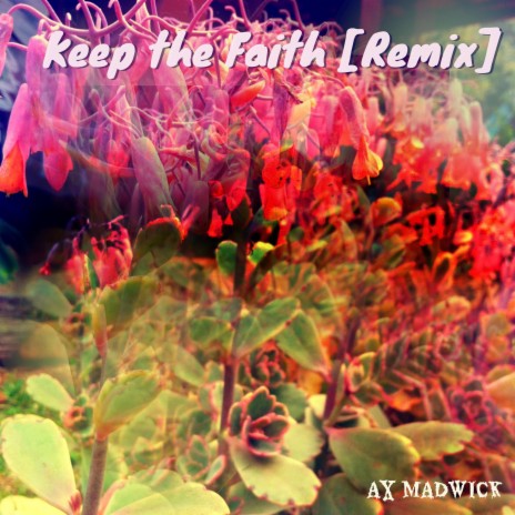 Keep the Faith (Remix) ft. Silver Bella