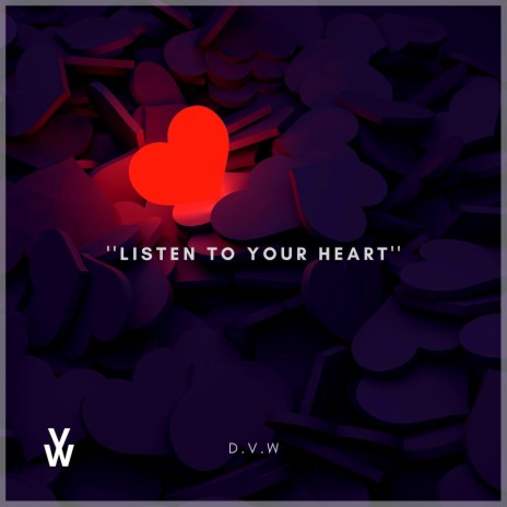 Listen to your heart | Boomplay Music