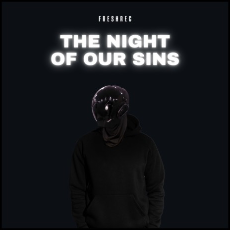 The Night of Our Sins ft. Babbeo & TEKKNO | Boomplay Music