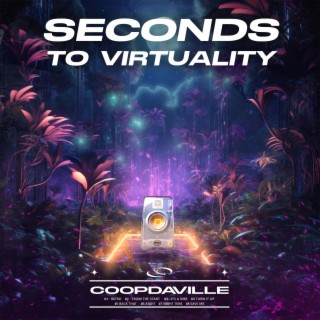 Seconds To Virtuality