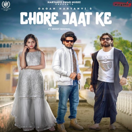 Chore Jaat Ke ft. Mohit Beniwal | Boomplay Music