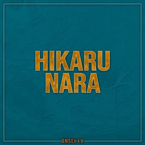 Hikaru Nara (TV Size) | Boomplay Music