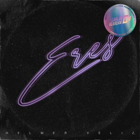 Eres (Carlos Herrera Remix)