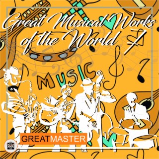 Great Musical Works Of The World 7