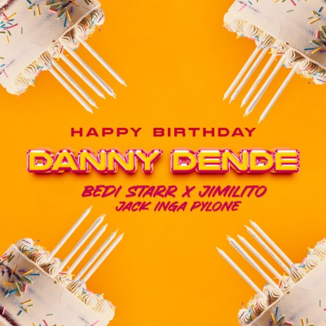 Happy Birthday Danny Dende ft. Jimilito & Jack Inga Pylône | Boomplay Music