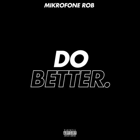 Do Better | Boomplay Music