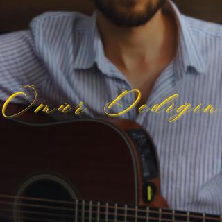 Ömür Dediğin lyrics | Boomplay Music