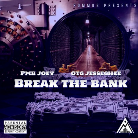 Break The Bank ft. Otg JesseGhee | Boomplay Music